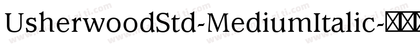 UsherwoodStd-MediumItalic字体转换
