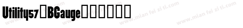 Utility57-BGauge字体转换