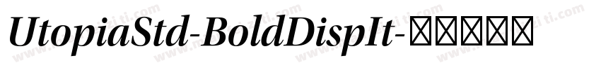 UtopiaStd-BoldDispIt字体转换