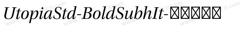 UtopiaStd-BoldSubhIt字体转换