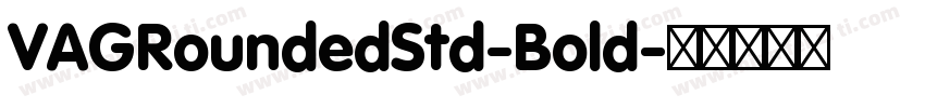 VAGRoundedStd-Bold字体转换