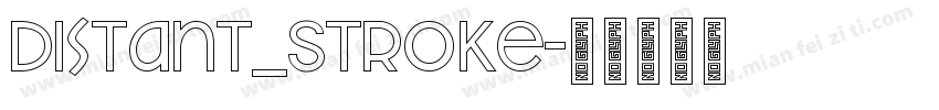 Distant_Stroke字体转换