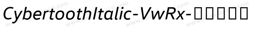 CybertoothItalic-VwRx字体转换
