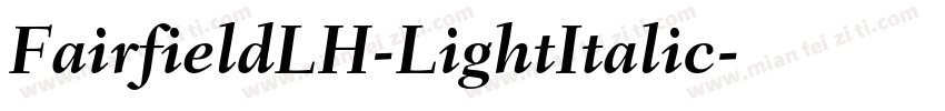 FairfieldLH-LightItalic字体转换