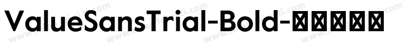 ValueSansTrial-Bold字体转换