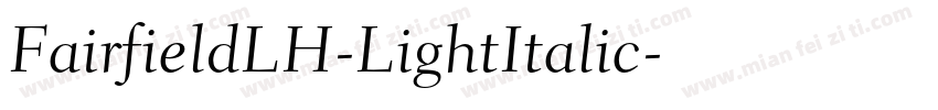 FairfieldLH-LightItalic字体转换