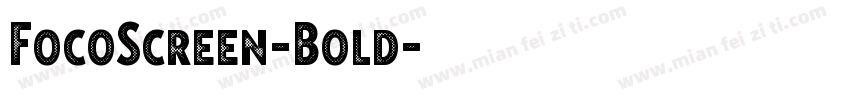 FocoScreen-Bold字体转换