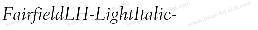 FairfieldLH-LightItalic字体转换