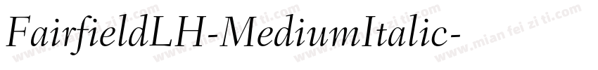 FairfieldLH-MediumItalic字体转换