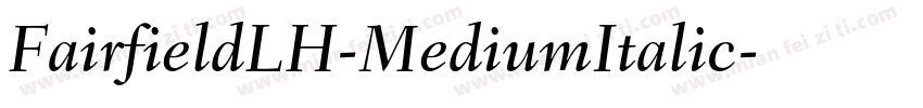 FairfieldLH-MediumItalic字体转换