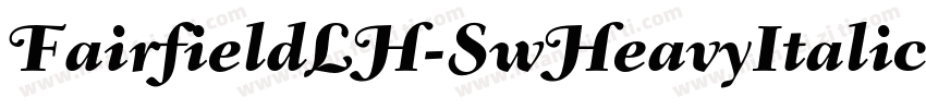 FairfieldLH-SwHeavyItalicOsF字体转换
