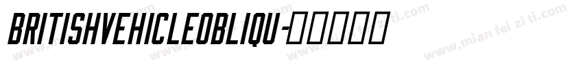 BritishVehicleObliqu字体转换