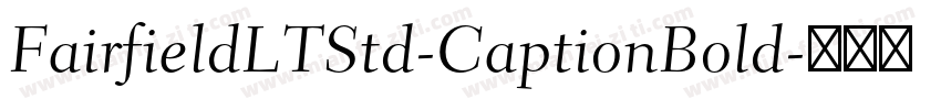 FairfieldLTStd-CaptionBold字体转换