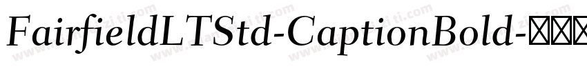 FairfieldLTStd-CaptionBold字体转换
