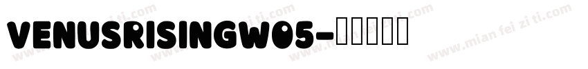 VenusRisingW05字体转换