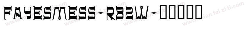 Fayesmess-R32W字体转换