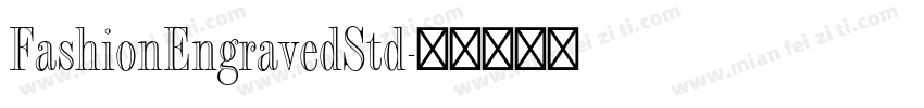 FashionEngravedStd字体转换