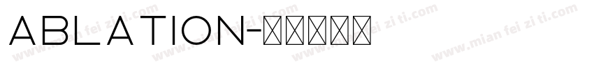 Ablation字体转换
