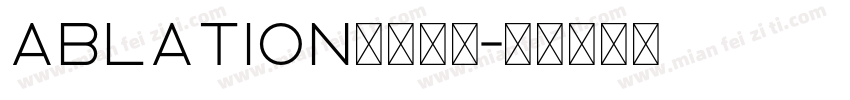 ablation字体下载字体转换