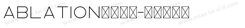 ablation字体下载字体转换