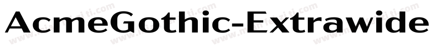 AcmeGothic-ExtrawideBlack字体转换