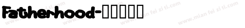 Fatherhood字体转换