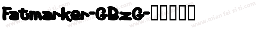 Fatmarker-GBzG字体转换