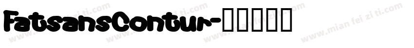 FatsansContur字体转换