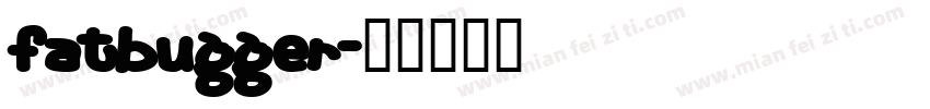 fatbugger字体转换