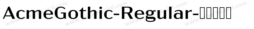 AcmeGothic-Regular字体转换