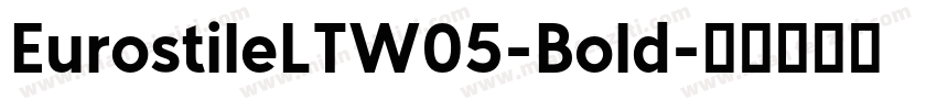 EurostileLTW05-Bold字体转换