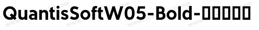 QuantisSoftW05-Bold字体转换
