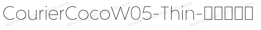 CourierCocoW05-Thin字体转换