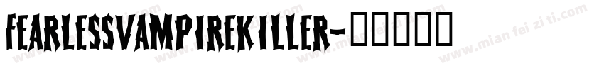 FearlessVampireKiller字体转换