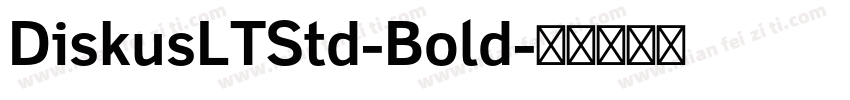 DiskusLTStd-Bold字体转换