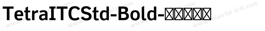 TetraITCStd-Bold字体转换