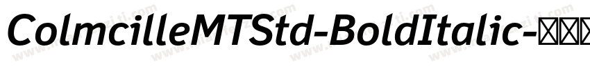 ColmcilleMTStd-BoldItalic字体转换
