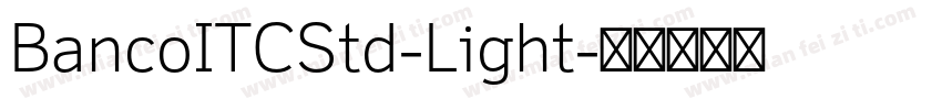 BancoITCStd-Light字体转换