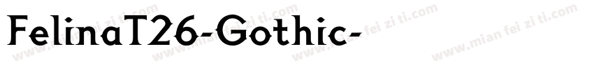 FelinaT26-Gothic字体转换