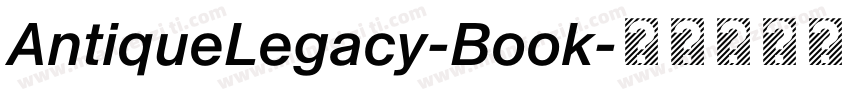 AntiqueLegacy-Book字体转换