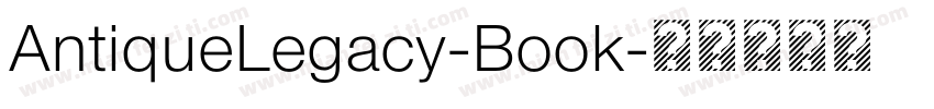 AntiqueLegacy-Book字体转换