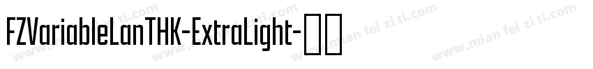 FZVariableLanTHK-ExtraLight字体转换