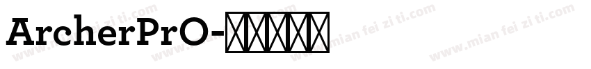 ArcherPrO字体转换