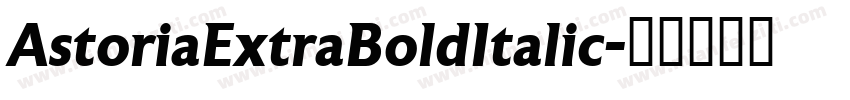 AstoriaExtraBoldItalic字体转换