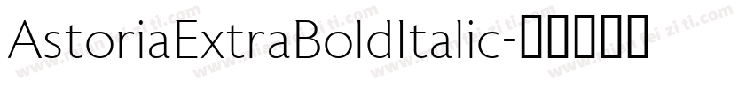 AstoriaExtraBoldItalic字体转换