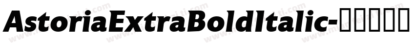 AstoriaExtraBoldItalic字体转换