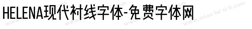 Helena现代衬线字体字体转换