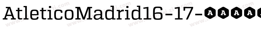 AtleticoMadrid16-17字体转换