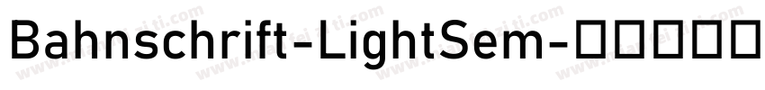 Bahnschrift-LightSem字体转换