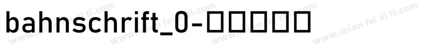 bahnschrift_0字体转换